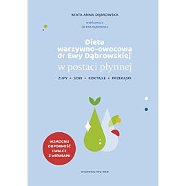 Dieta warzywno-owocowa dr Ewy Dąbrowskiej® w postaci płynnej