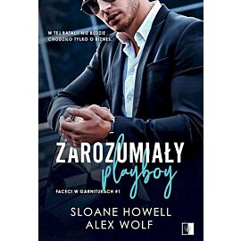 Zarozumiały playboy. Seria Faceci w garniturach. Tom 1