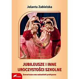 Jubileusze i inne uroczystości szkolne