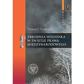 Zbrodnia wołyńska w świetle prawa międzynarodowego
