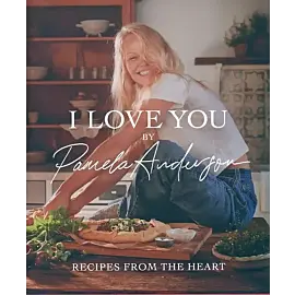 I Love You: Recipes from the heart