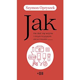 Jak nie dać się wojnie i innym kryzysom. Lekcja z Finlandii
