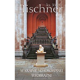 W krainie schorowanej wyobraźni
