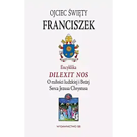 Encyklika Dilexit nos ojca świętego Franciszka