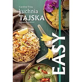Kuchnia tajska Najlepsze przepisy