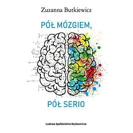 Pół mózgiem pół serio