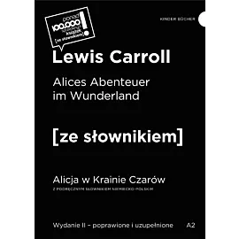 Alices Abenteuer im Wunderland / Alicja w Krainie Czarów z podręcznym słownikiem niemiecko-polskim