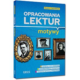Opracowania lektur - motywy - liceum/technikum