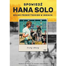 Spowiedź hana solo. Byłem przemytnikiem w indiach