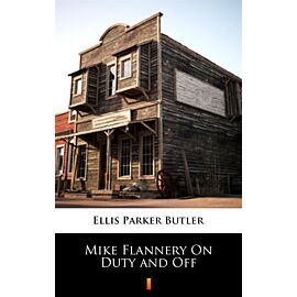 Mike Flannery On Duty and Off (e-book)