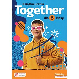 Together Książka ucznia szkoła podstawowa klasa 6