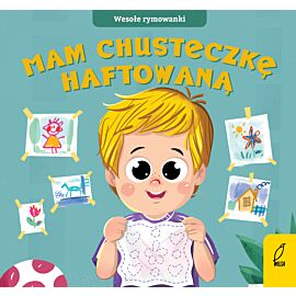 Wesołe rymowanki. Mam chusteczkę haftowaną