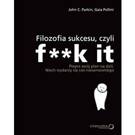 Filozofia sukcesu czyli f**k it
