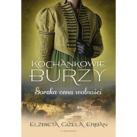 Kochankowie Burzy. Tom 7: Gorzka cena wolności
