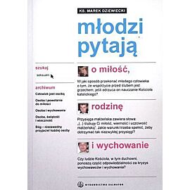 Młodzi pytają o miłość, rodzinę i wychowanie