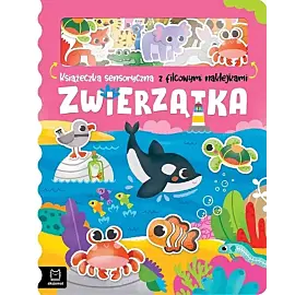Zwierzątka. Książeczka sensoryczna z filcowymi naklejkami