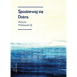 Spodziewaj się dobra