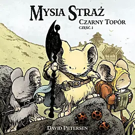 Mysia Straż - 5 - Czarny Topór. Tom 1