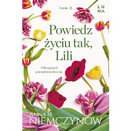 Powiedz życiu tak, Lili