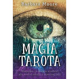 Magia tarota wszystko co musisz wiedzieć aby zrobić odczyt z dowolnej talii