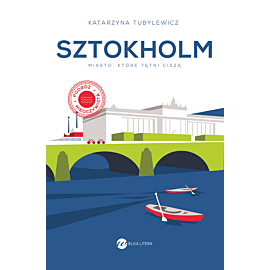 Sztokholm.Miasto, które tętni ciszą (wyd.2)