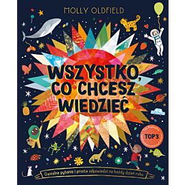 Wszystko, co chcesz wiedzieć. Genialne pytania i proste odpowiedzi na każdy dzień roku