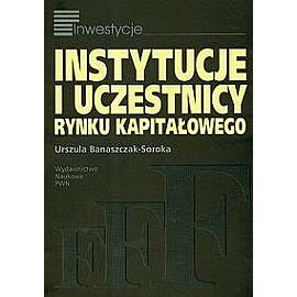 Instytucje i uczestnicy rynku kapitałowego
