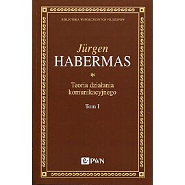 Teoria działania komunikacyjnego. Tom 1