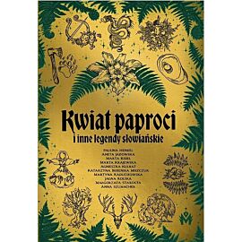 Kwiat paproci i inne legendy słowiańskie