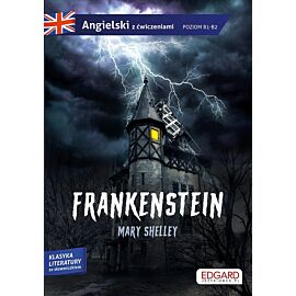 Angielski. Frankenstein. Adaptacja powieści z ćwiczeniami