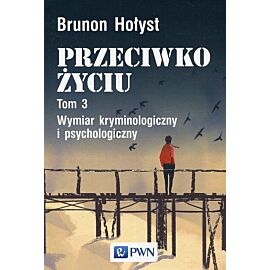 Przeciwko życiu. Tom 3