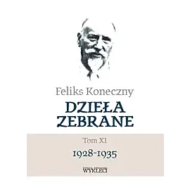 Feliks Koneczny - Dzieła zebrane. Tom XI