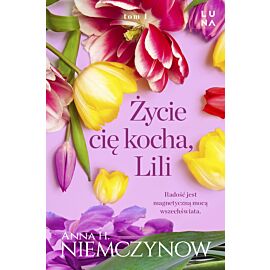 Życie cię kocha, Lili
