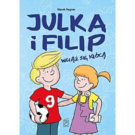 Julka i Filip - 2 - Julka i Filip wciąż się kłócą