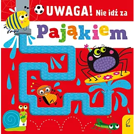 Uwaga! Nie idź za pająkiem