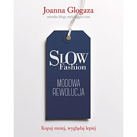 Slow fashion. Modowa rewolucja