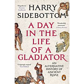 A Day in the Life of a Gladiator