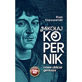 Mikołaj Kopernik. Nowe oblicze geniusza (e-book)