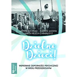 Dzielne Dzieci Wspieranie odporności psychicznej w wieku przedszkolnym