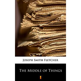The Middle of Things (e-book)