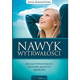 Nawyk wytrwałości. Jak go wykształcić metodą małych kroków (audiobook MP3)