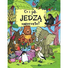 Co i jak jedzą zwierzęta?