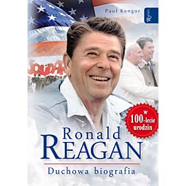 Ronald Regan. Duchowa biografia