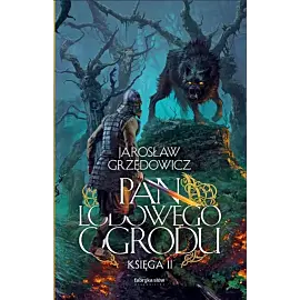 Pan Lodowego Ogrodu Księga 2