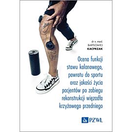 Ocena funkcji stawu kolanowego, powrotu do sportu oraz jakości życia pacjentów po zabiegu rekonstrukcji więzadła krzyżowego przedniego