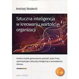 Sztuczna inteligencja w kreowaniu wartości organizacji