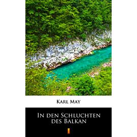 In den Schluchten des Balkan (e-book)