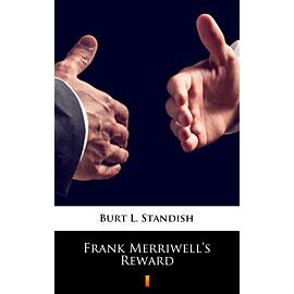 Frank Merriwell’s Reward (e-book)