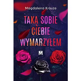 Taką sobie ciebie wymarzyłem