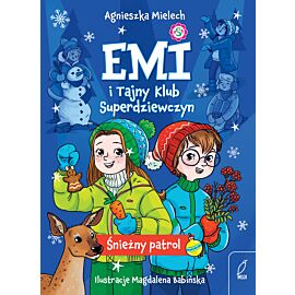 Emi i Tajny Klub Superdziewczyn. Śnieżny patrol. Tom 6